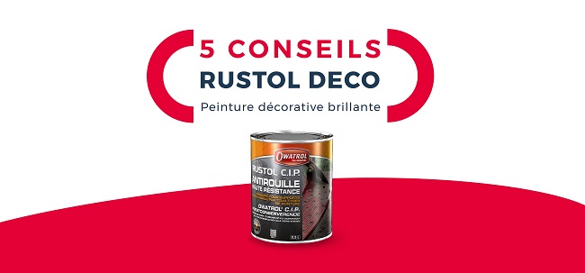 Les 5 conseils d’experts RUSTOL DECO BRILLANT et MICACE