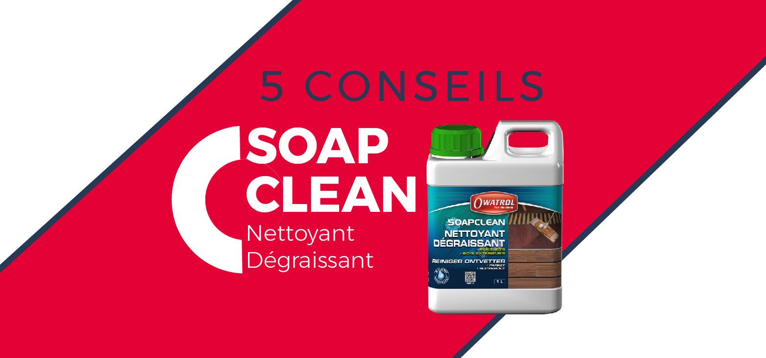 Les 5 conseils d’experts SOAPCLEAN
