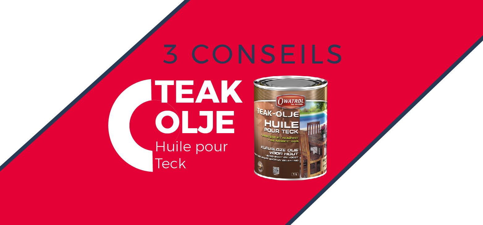 Les 3 conseils d’experts TEAK OLJE